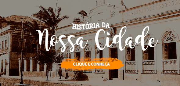 História da Nossa Cidade