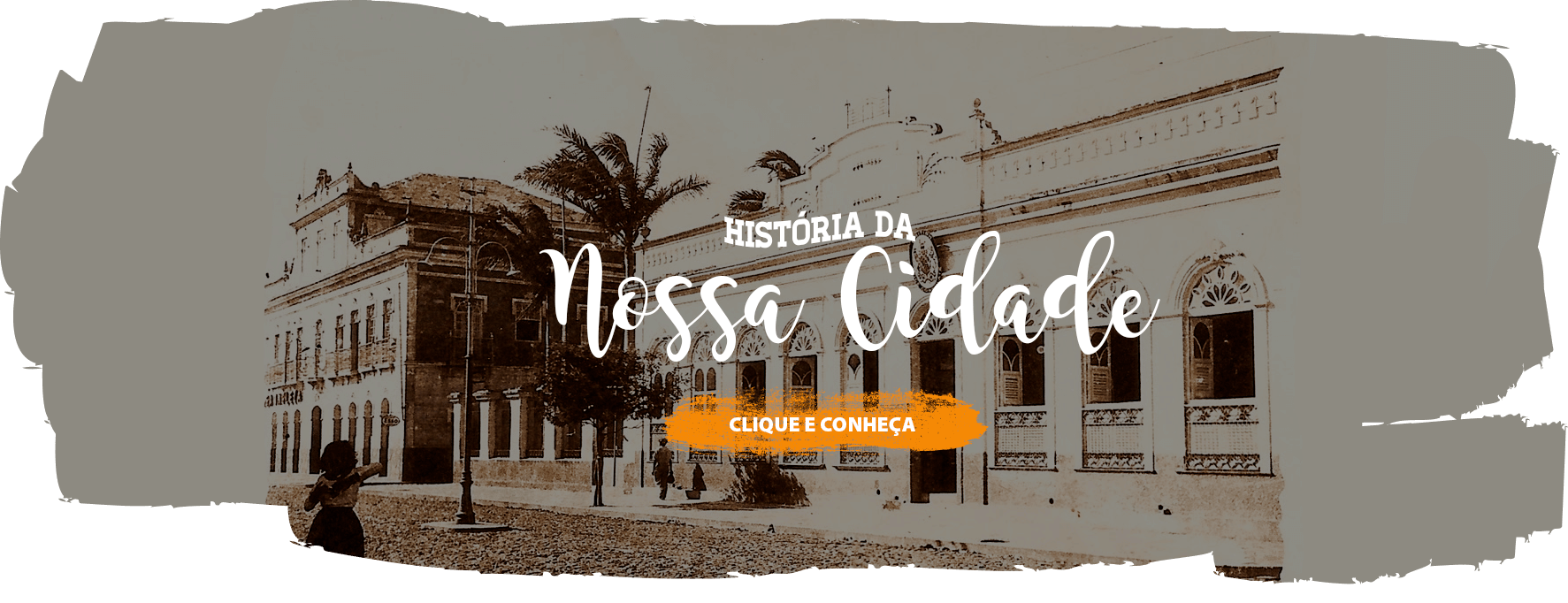 História da Nossa Cidade